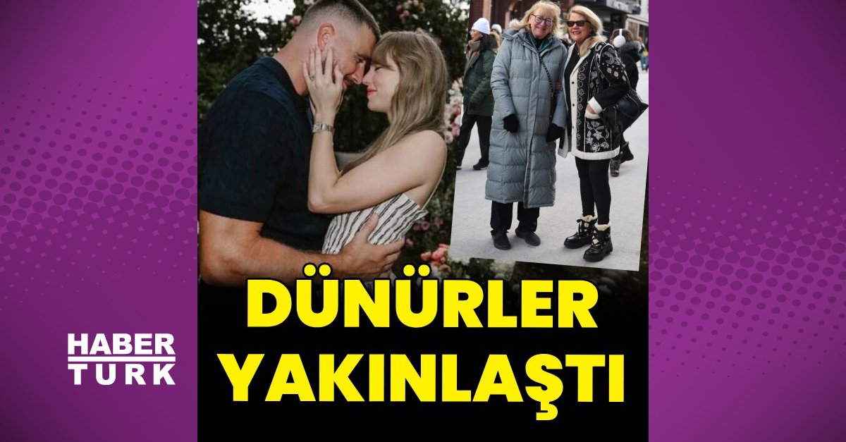 Taylor Swift ile Travis Kelce’nin anneleri yakınlaştı